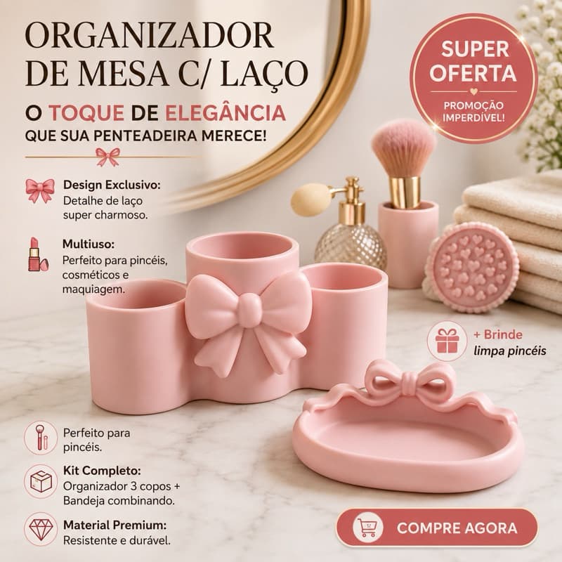 Kit Organizador com Laço +Nrind. O Toque de Elegância que sua Penteadeira Merece!